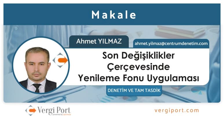 Son Değişiklikler Çerçevesinde Yenileme Fonu Uygulaması